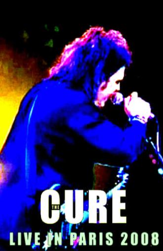 The Cure: Live In Paris 2008 (2008)