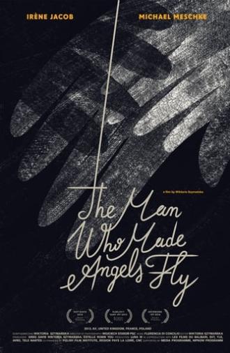 The Man Who Made Angels Fly (2013)