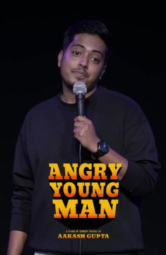 Aakash Gupta: Angry Young Man (2023)