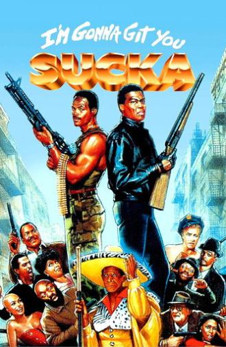 I'm Gonna Git You Sucka (1988)