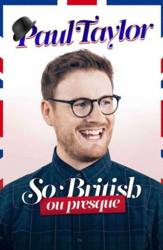 Paul Taylor : So British Ou Presque (2022)