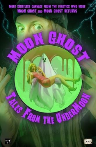 Moon Ghost: Tales From the UnderMoon (2025)