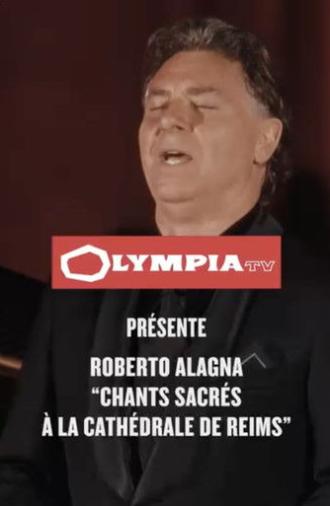 Roberto Alagna : chants sacrés à la cathédrale de Reims (2025)