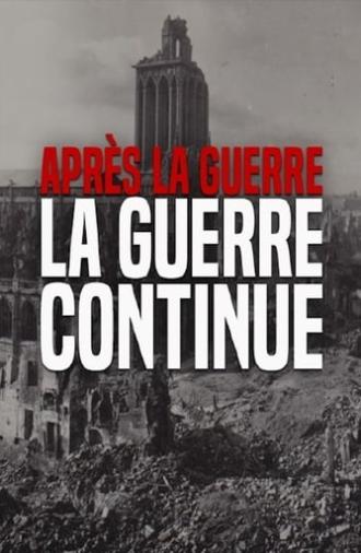 Après la guerre, la guerre continue 1945-1950 (2015)