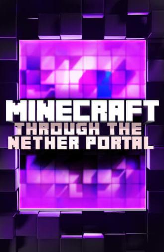 Minecraft: Through the Nether Portal (2017)