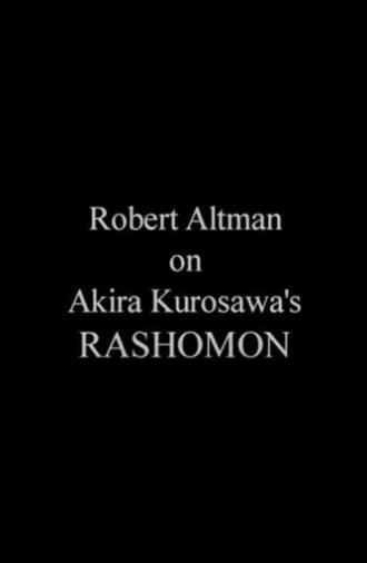 Robert Altman on 'Rashomon' (2002)