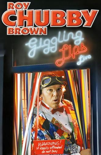 Roy Chubby Brown: Giggling Lips (2004)