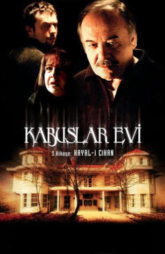 Kabuslar Evi: Hayal-i Cihan (2006)