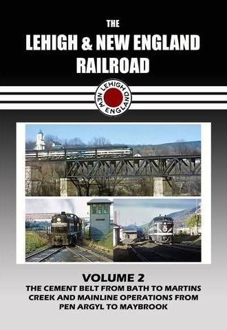 The Lehigh & New England Railroad: Volume 2 (2012)