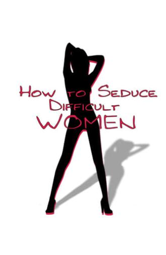 How to Seduce Difficult Women (2009)