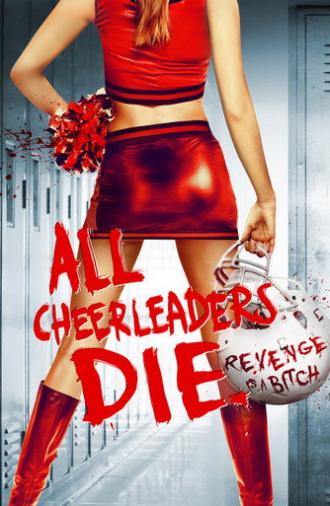 All Cheerleaders Die (2013)