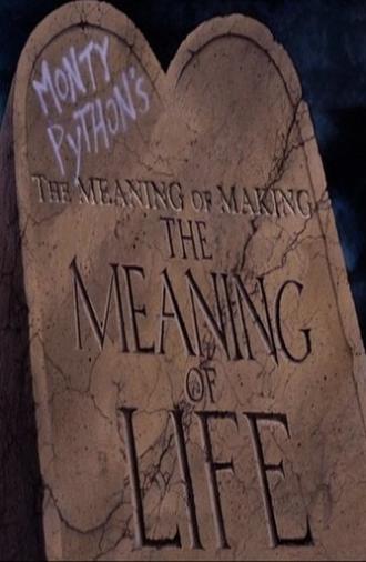 The Meaning of Making 'The Meaning of Life' (2003)