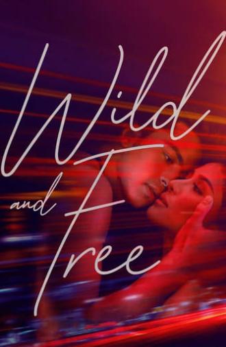 Wild and Free (2018)