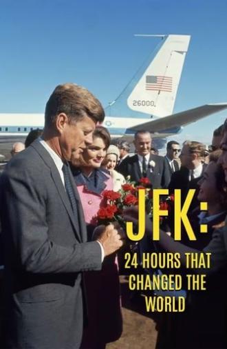 JFK: 24 Hours That Changed the World (2023)