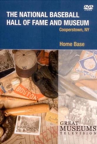 Home Base: The National Baseball Hall of Fame and Museum (2006)