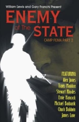 Enemy of The State: Camp FEMA Part 2 (2010)