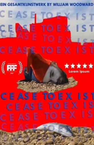 Cease to Exist: Ein Gesamtkunstwerk (2025)