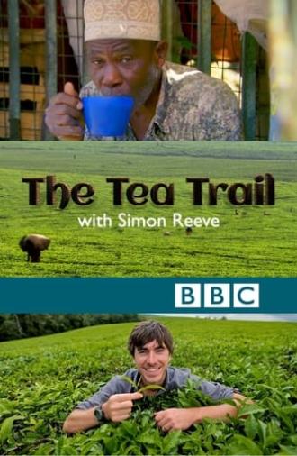 The Tea Trail with Simon Reeve (2014)