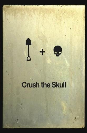 Crush the Skull (2010)