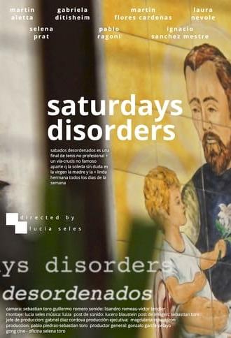 Saturdays Disorders (2022)