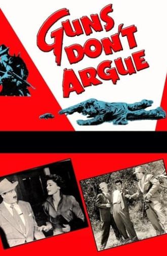 Guns Don't Argue (1957)