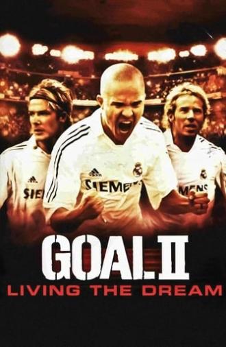 Goal II: Living the Dream (2007)