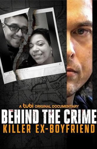 Behind the Crime: Killer Ex-Boyfriend (2023)