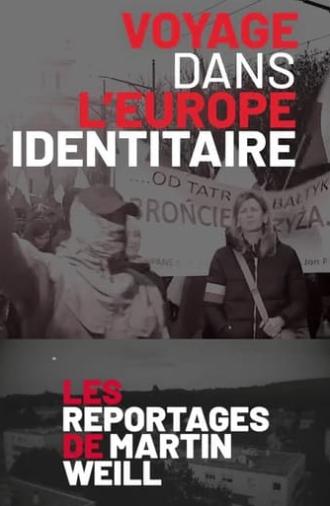 Martin Weill - Voyages dans l'Europe Identitaire (2023)