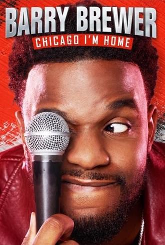 Barry Brewer: Chicago, I'm Home (2019)