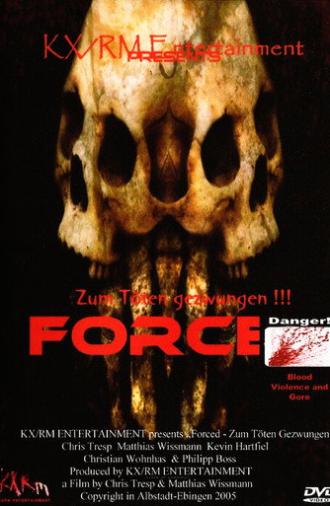 Forced - Zum Töten gezwungen (2005)