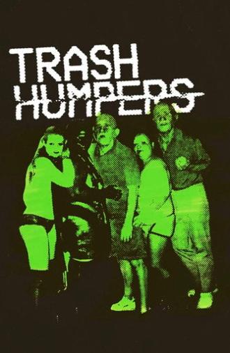 Trash Humpers (2010)