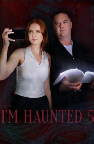 I'm Haunted 5 (2025)