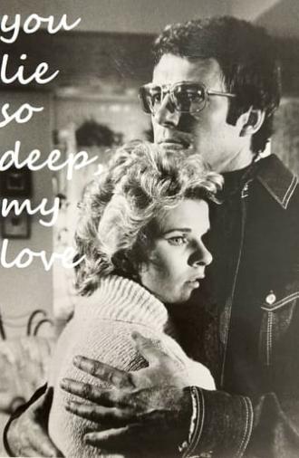 You Lie So Deep, My Love (1975)