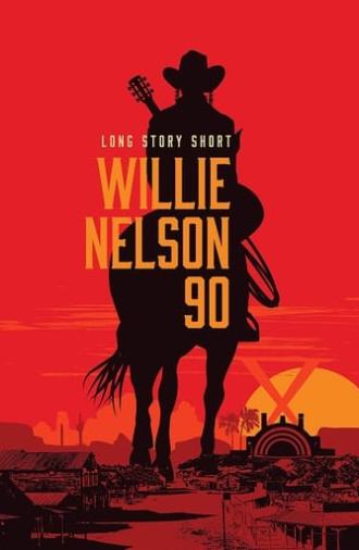 Willie Nelson 90: Long Story Short (2023)