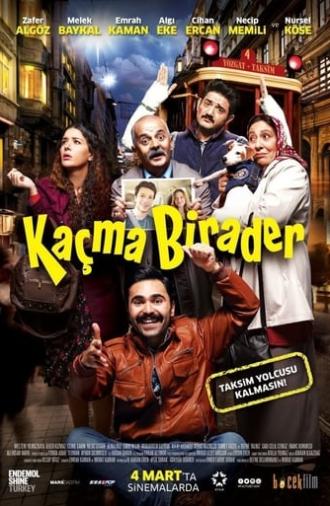 Kaçma Birader (2016)