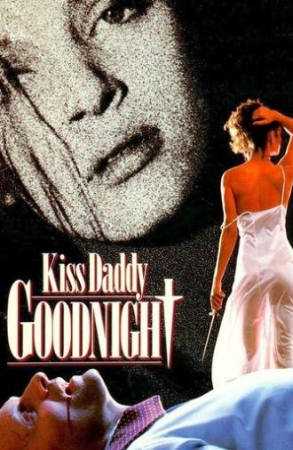 Kiss Daddy Goodnight (1987)