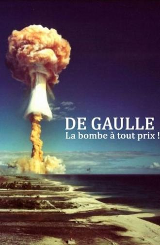 De Gaulle, la bombe à tout prix ! (2025)