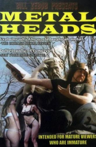 Metalheads: The Good, the Bad, and the Evil (2008)