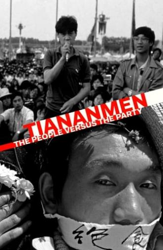 Tiananmen: The People Versus the Party (2019)