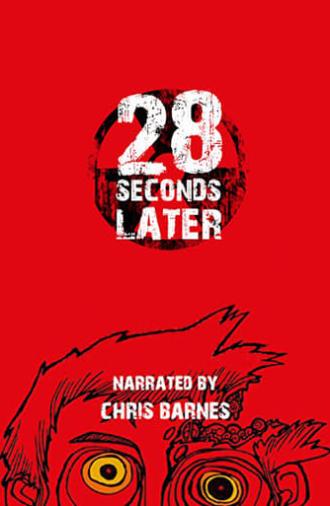 28 Weeks Later: 28 Seconds Later (2007)