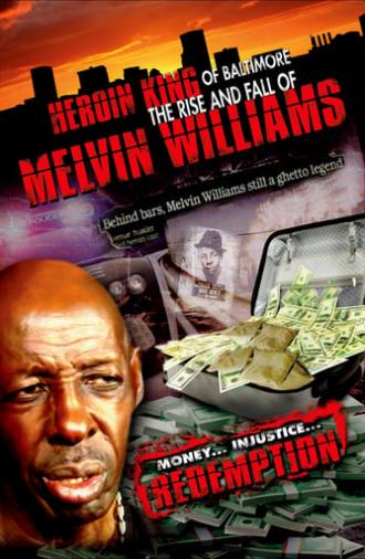 Heroin King of Baltimore: The Rise and Fall of Melvin Williams (2013)