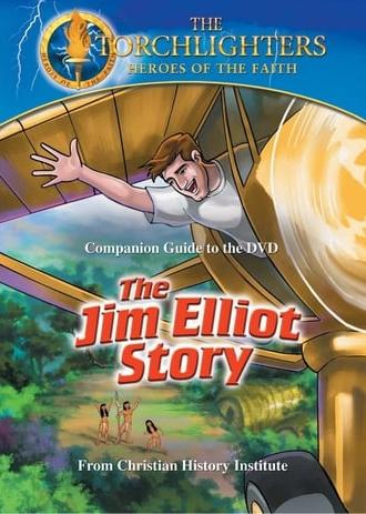 Torchlighters: The Jim Elliot Story (2005)