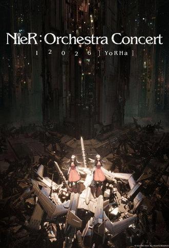 NieR:Orchestra Concert 12026 [YoRHa] (2026)