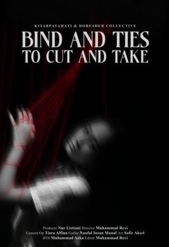 Bind and Ties to Cut and Take (2023)