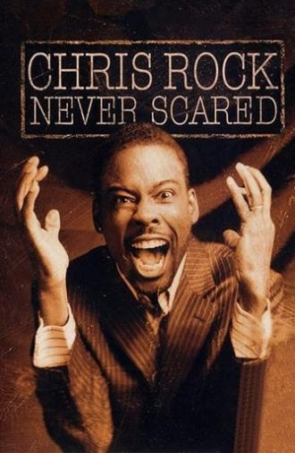 Chris Rock: Never Scared (2004)