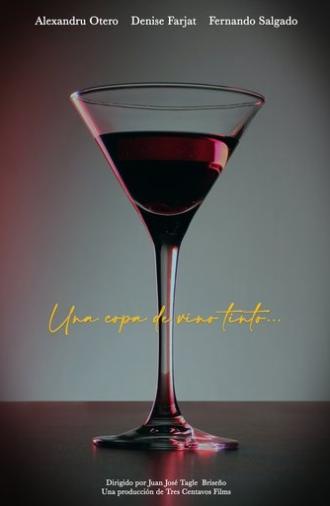 A glass of red wine... (2008)