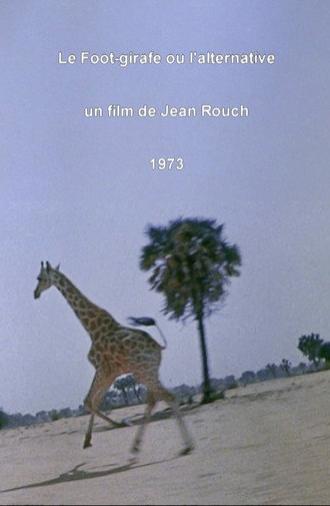 Giraffe Football or “The Alternative” (1973)