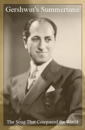 Gershwin's Summertime: The Song That Conquered the World (2011)