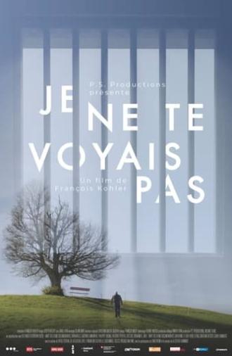 Je ne te voyais pas (2019)