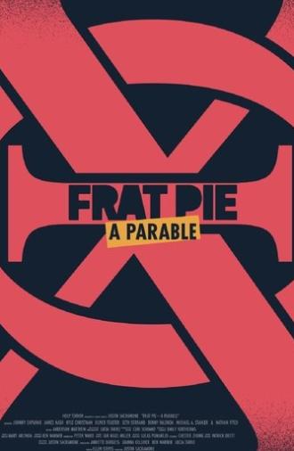 Frat Pie: A Parable (2024)
